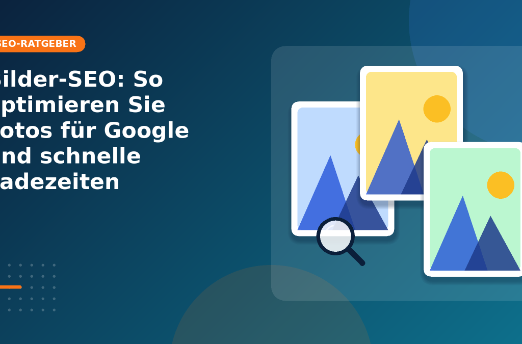 Bilder-SEO – Titelgrafik mit Fotos und Lupe